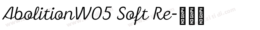 AbolitionW05 Soft Re字体转换